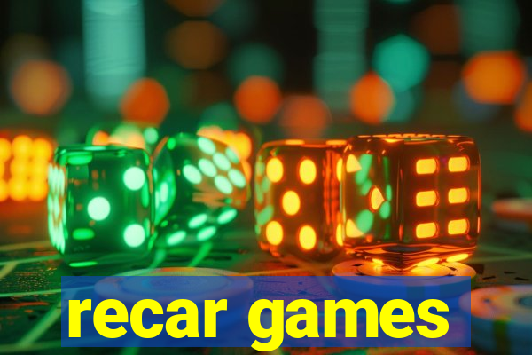 recar games